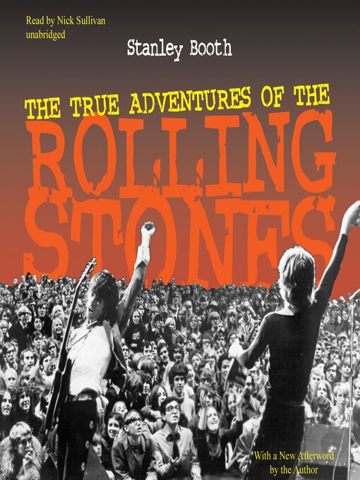 Title details for The True Adventures of the Rolling Stones by Stanley Booth - Wait list